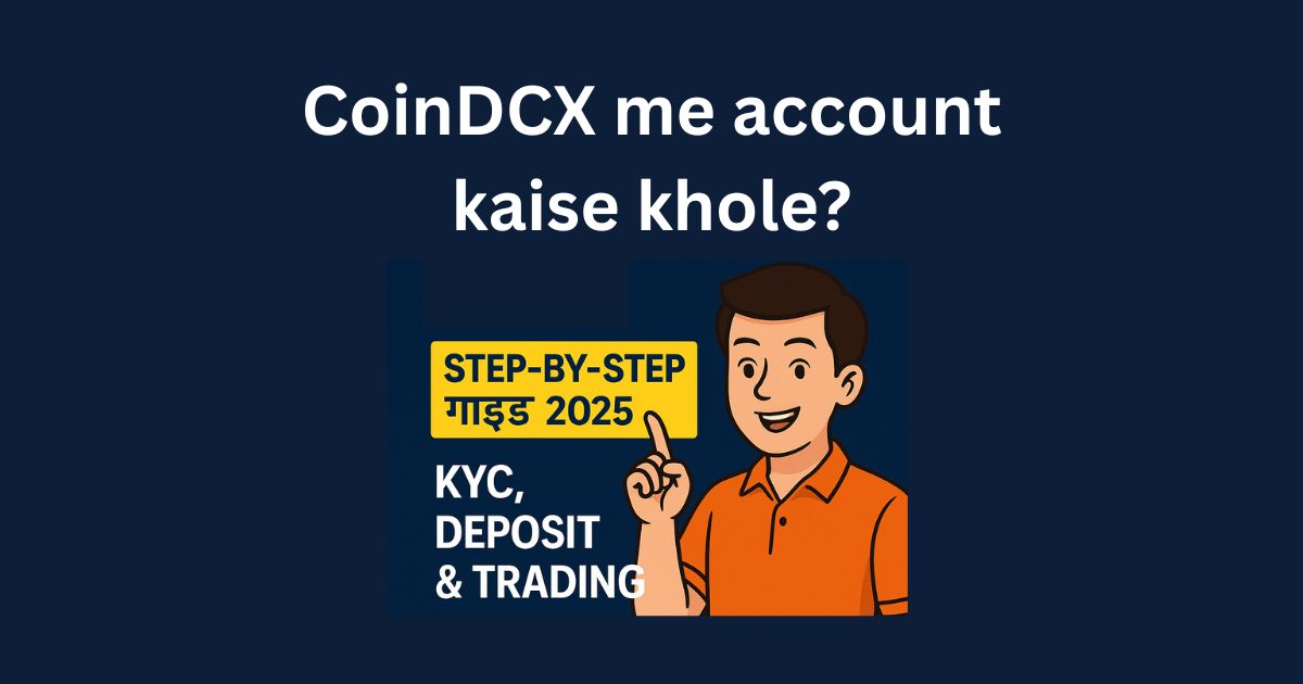 CoinDCX me account kaise khole